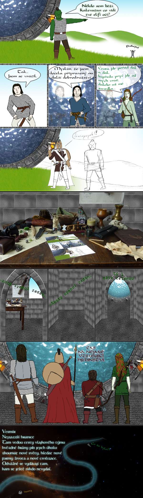 Za rohem třeba připravená je Hvězdná brána otevřená